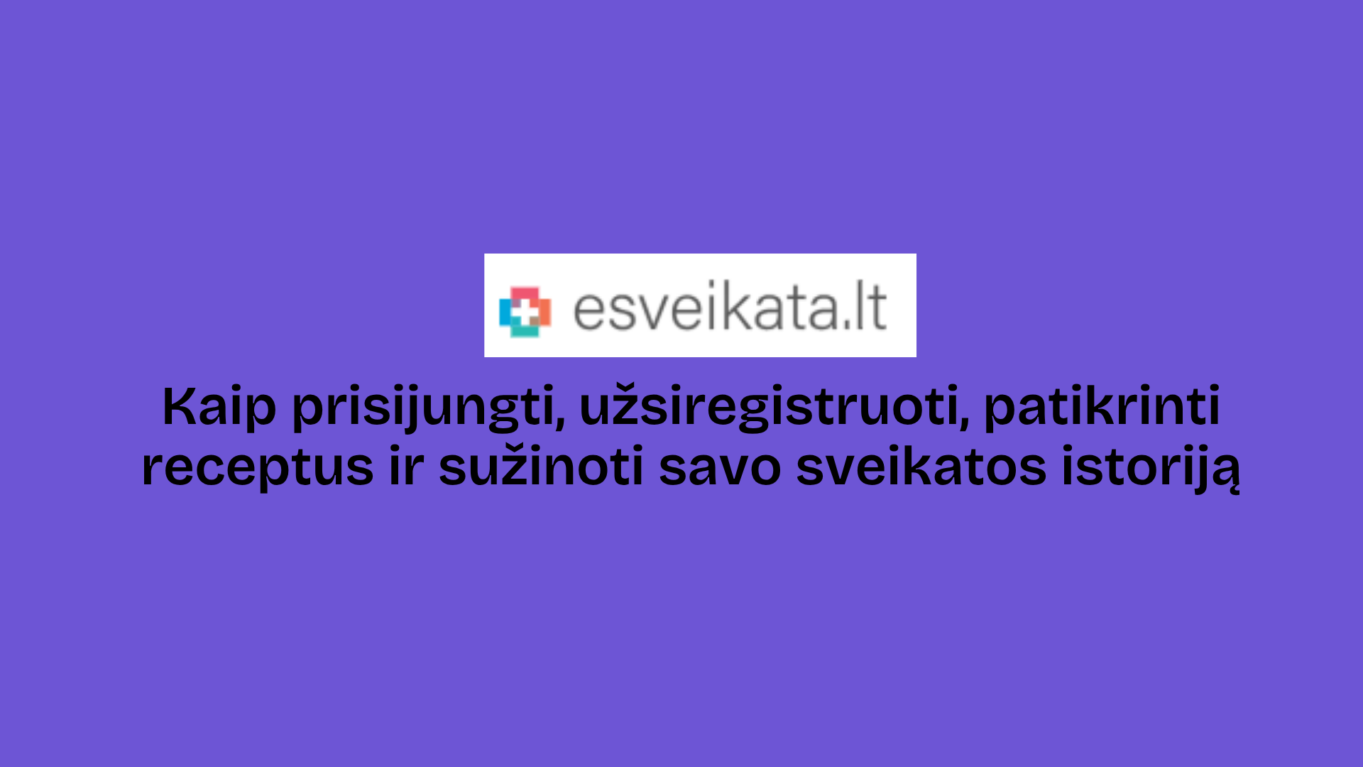 Paskaita „eSveikata: kaip naudotis“