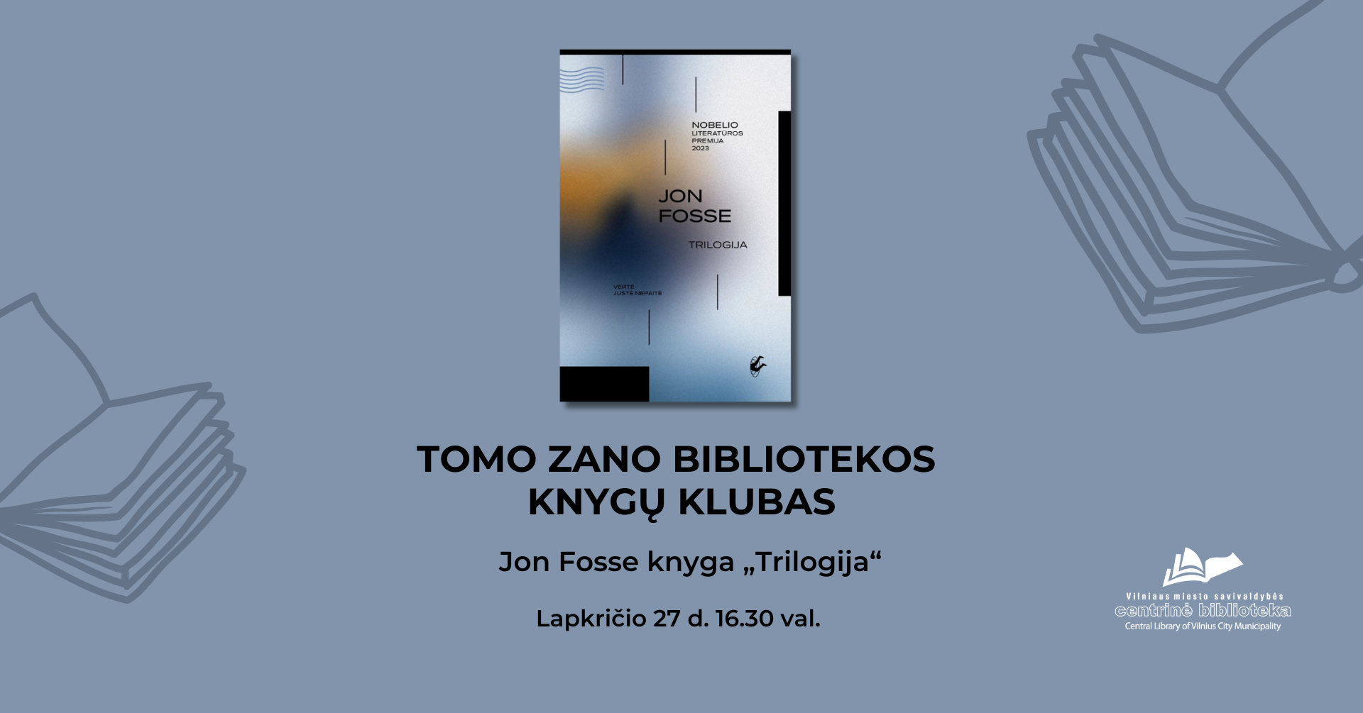 Tomo Zano bibliotekos knygų klubas | Jon Fosse knygos „Trilogija“ aptarimas