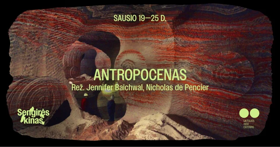 SENGIRĖS KINAS Naujosios Vilnios bibliotekoje: „Antropocenas: žmogaus epocha“