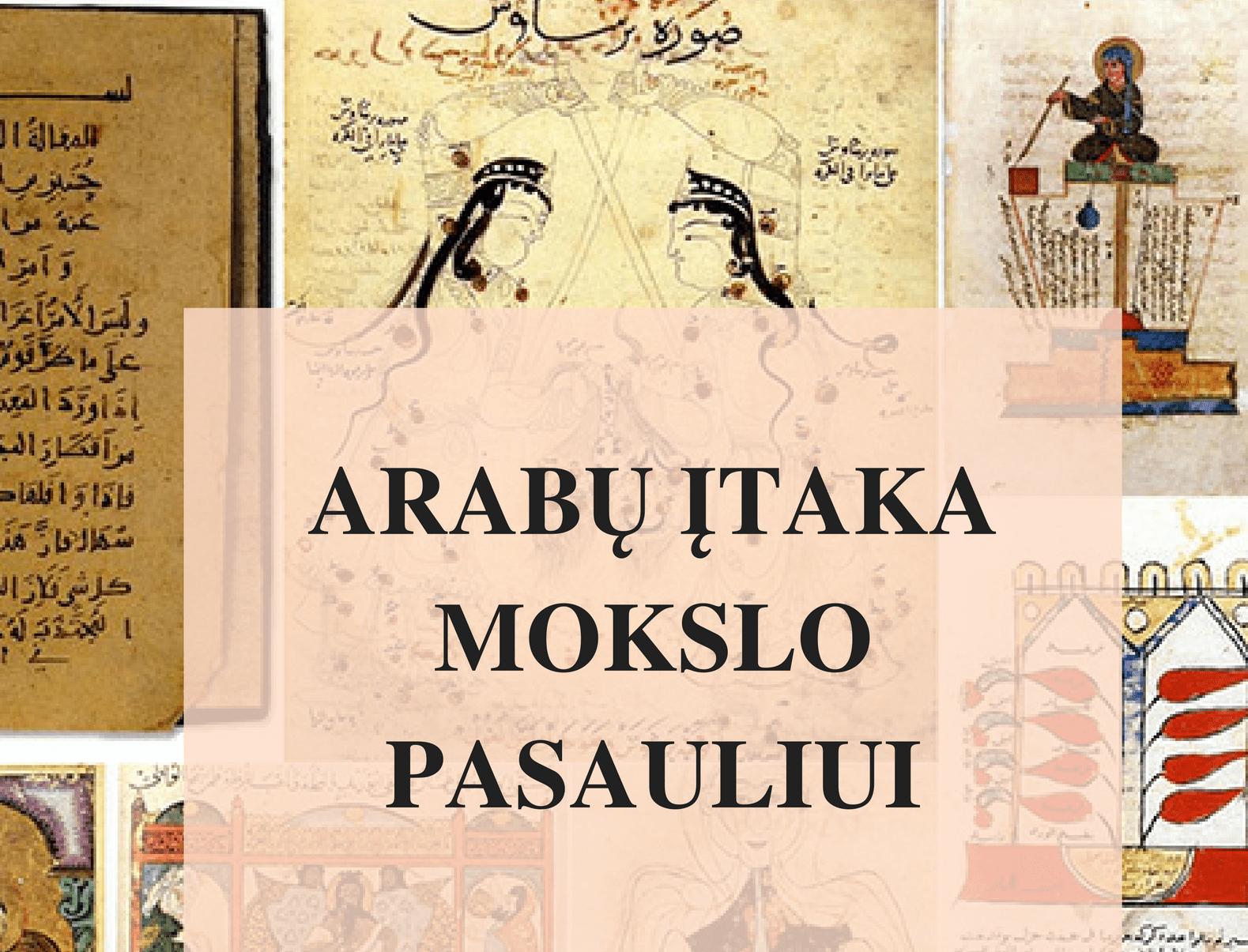 PARODA BAIGĖSI. Paroda „Arabų įtaka mokslo pasauliui“