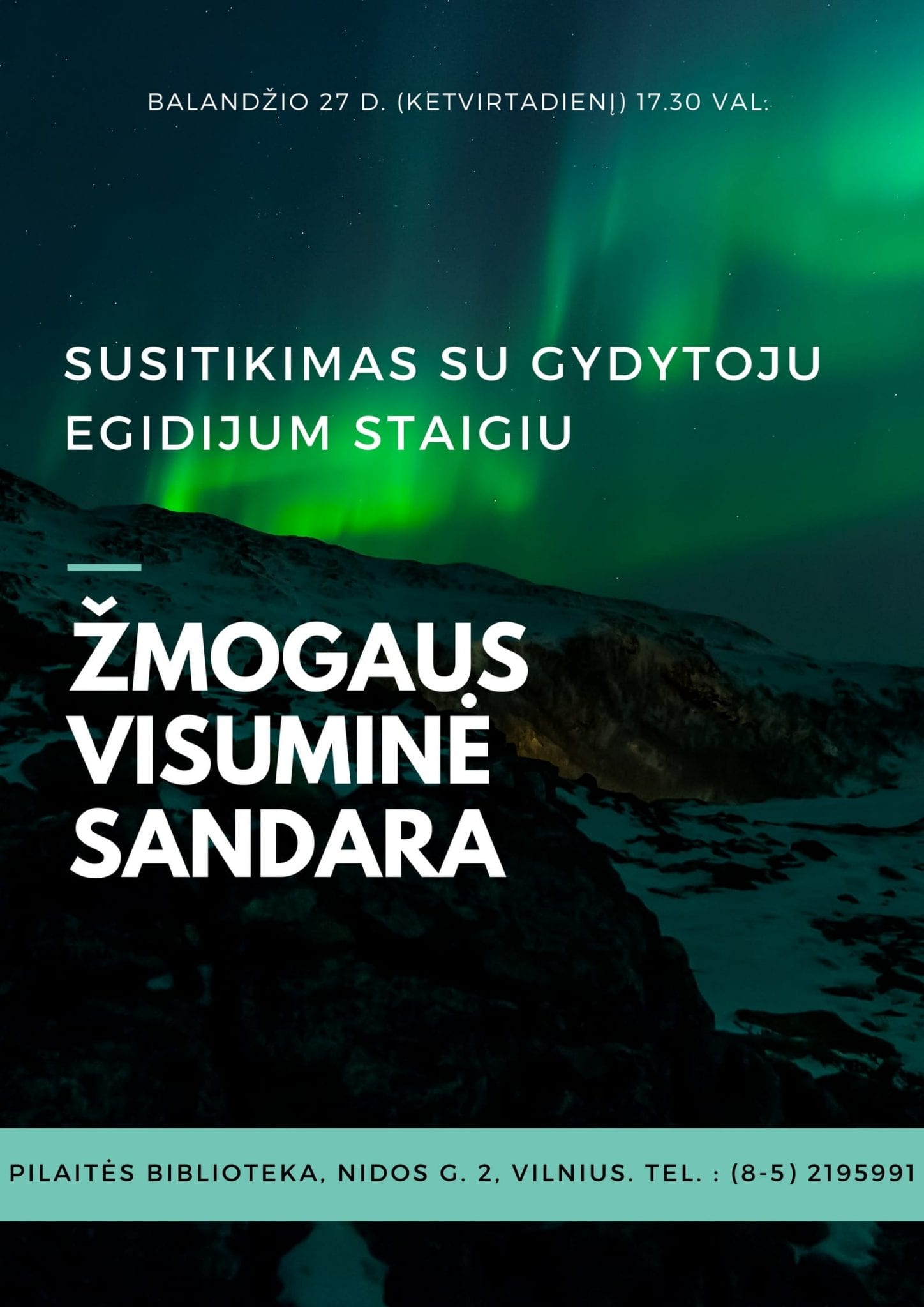 Susitikimas su gydytoju Egidijumi Staigiu