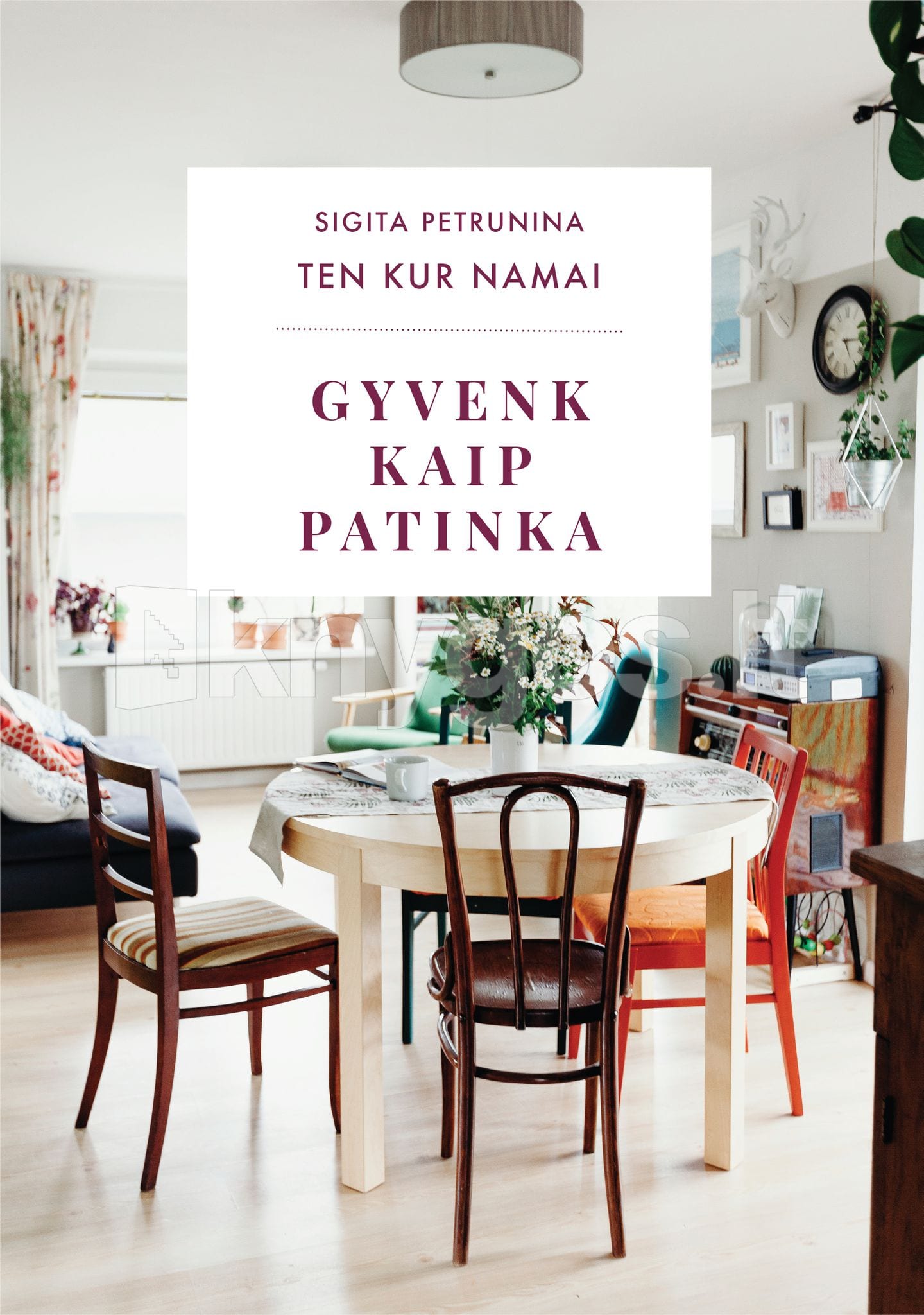 Susitikimas su Sigita Petrunina ir knygos „Ten Kur Namai. Gyvenk kaip patinka“ pristatymas