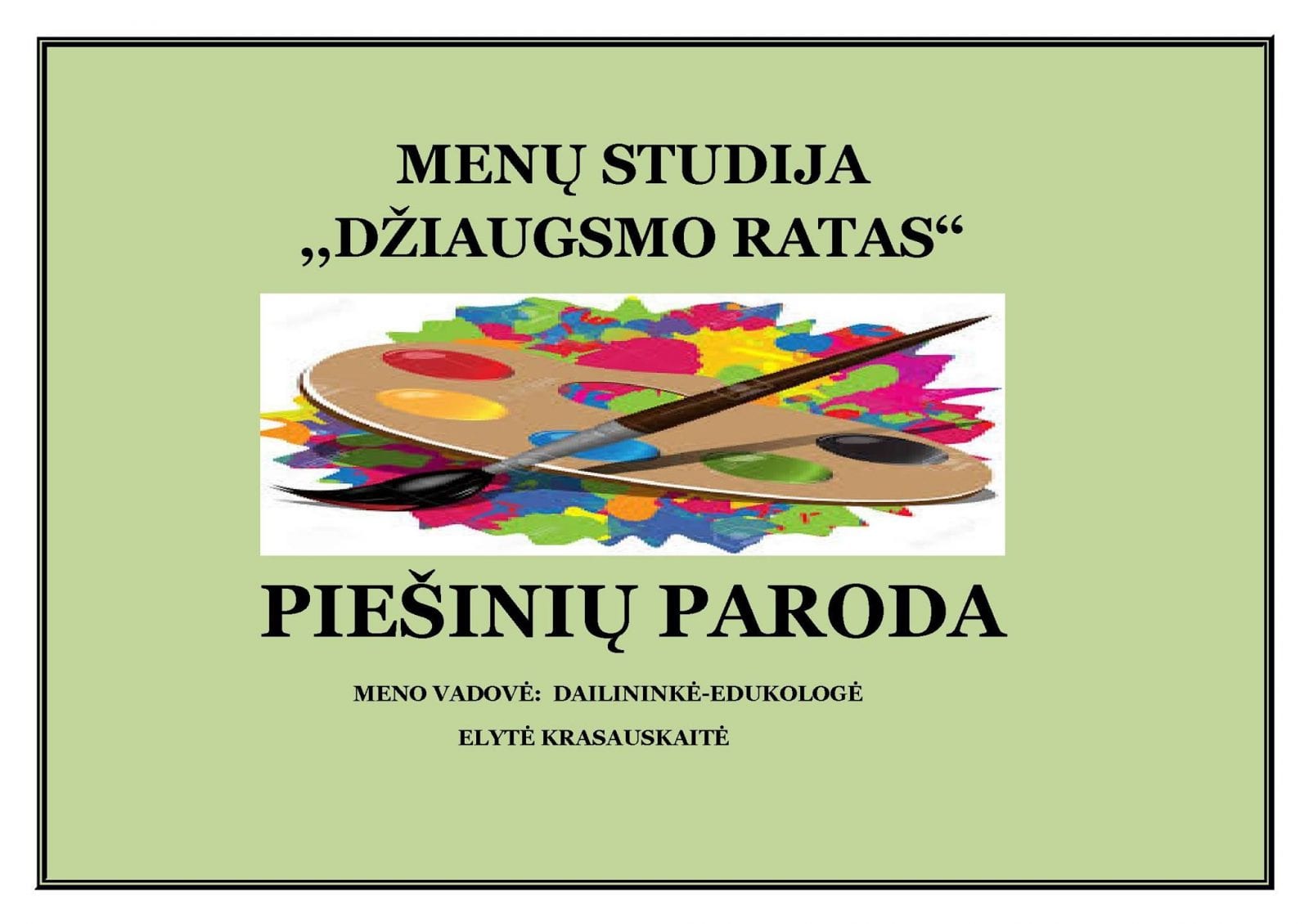 PARODA BAIGĖSI. Menų studijos „Džiaugsmo ratas“ auklėtinių piešinių paroda
