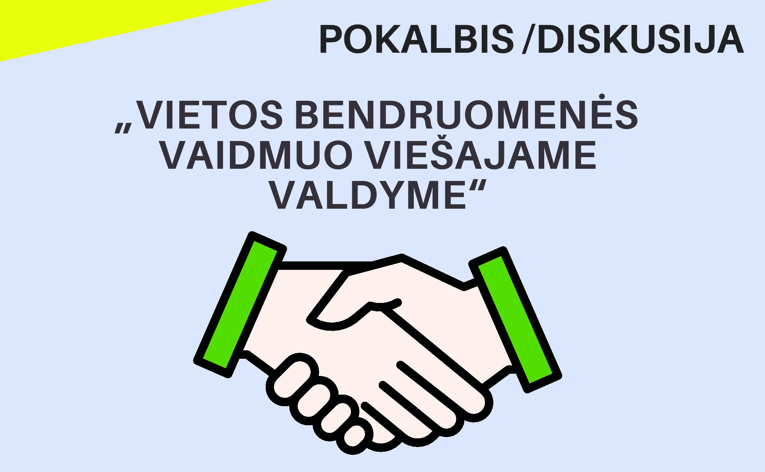 Pokalbis–diskusija „Vietos bendruomenės vaidmuo viešajame valdyme“