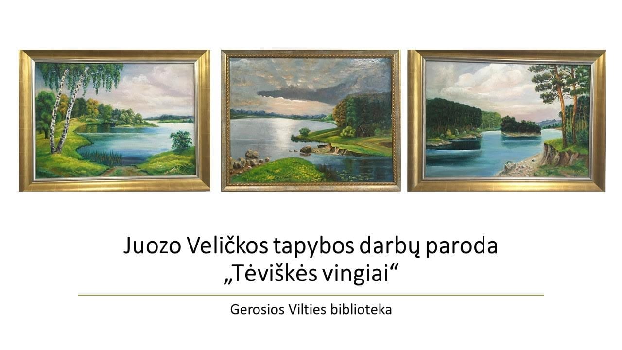 Juozo Veličkos tapybos darbų paroda „Tėviškės vingiai“
