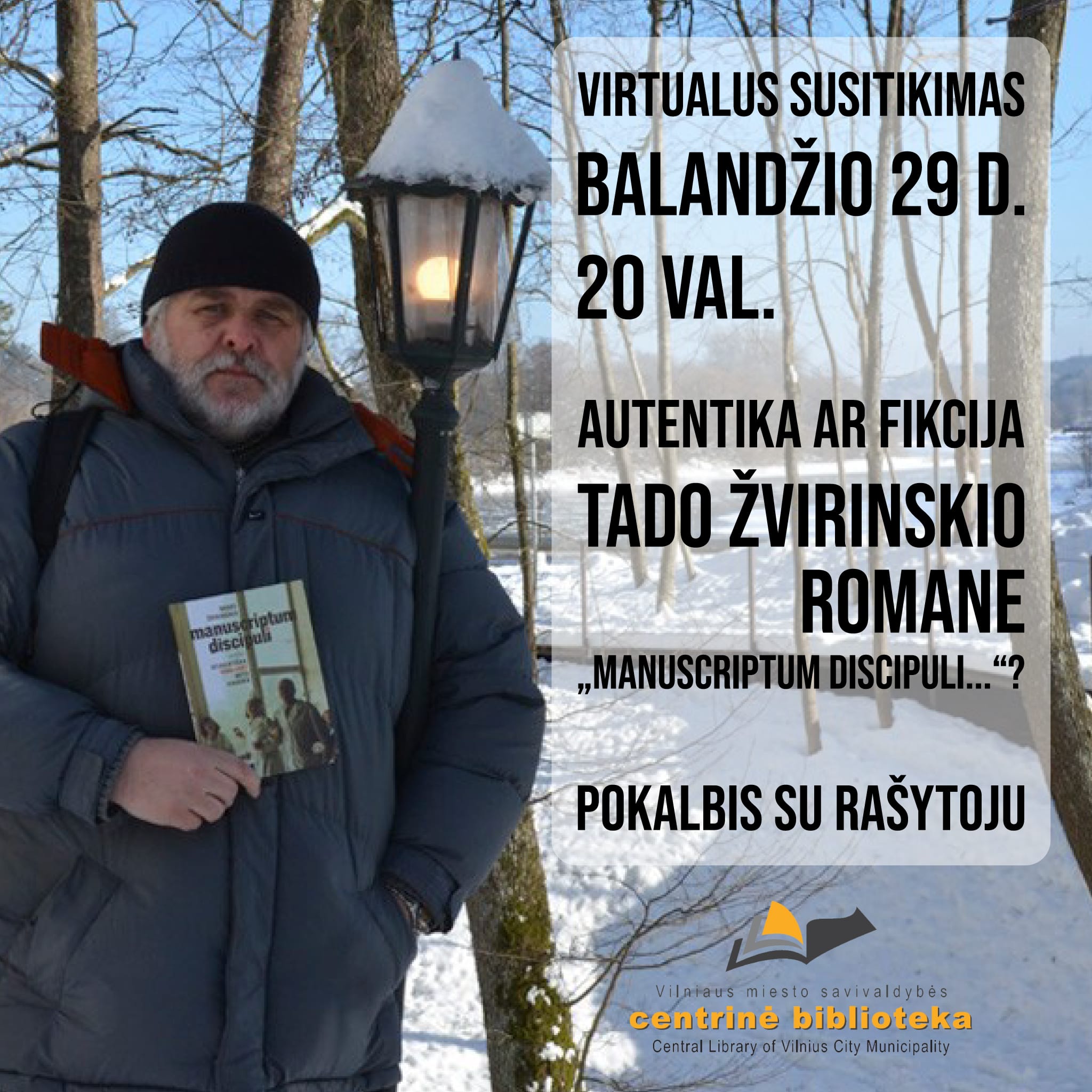 Nacionalinė Lietuvos bibliotekų savaitė | Autentika ar fikcija Tado Žvirinskio romane „Manuscriptum discipuli...“?
