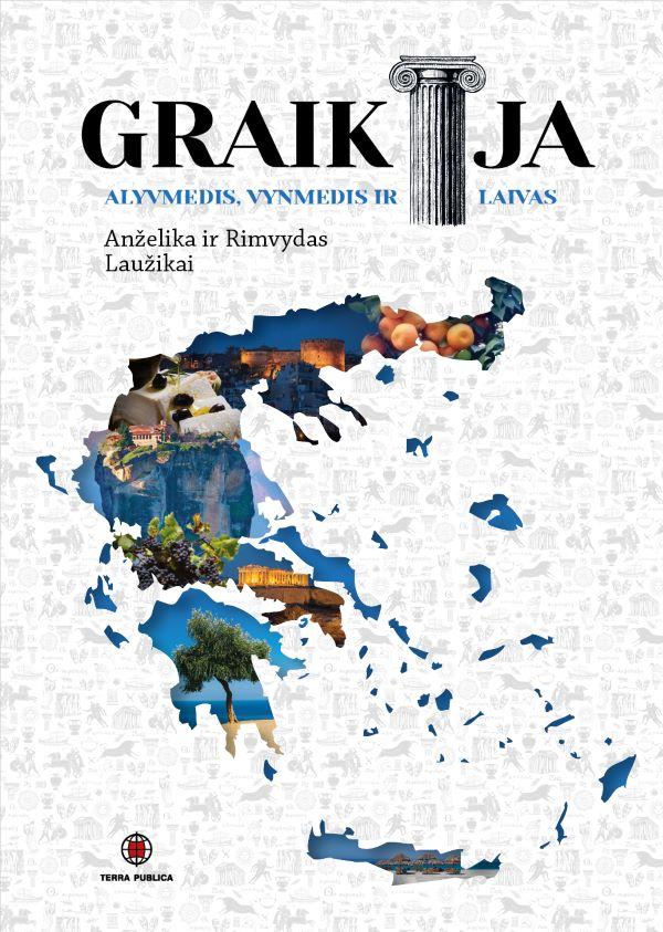 Rimvydas Laužikas, Anželika Laužikienė „Graikija. Alyvmedis, vynmedis ir laivas“