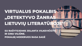 Virtualus pokalbis „Detektyvo žanras lietuvių literatūroje“
