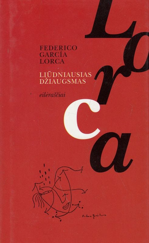 Federico Garcia Lorca „Liūdniausias džiaugsmas“