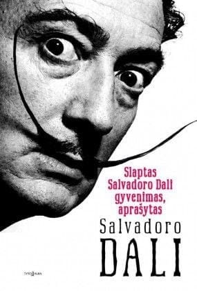 Slaptas Salvadoro Dali gyvenimas
