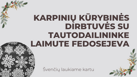 Karpinių kūrybinės dirbtuvės su Vilniaus tautodailininke Laimute Fedosejeva