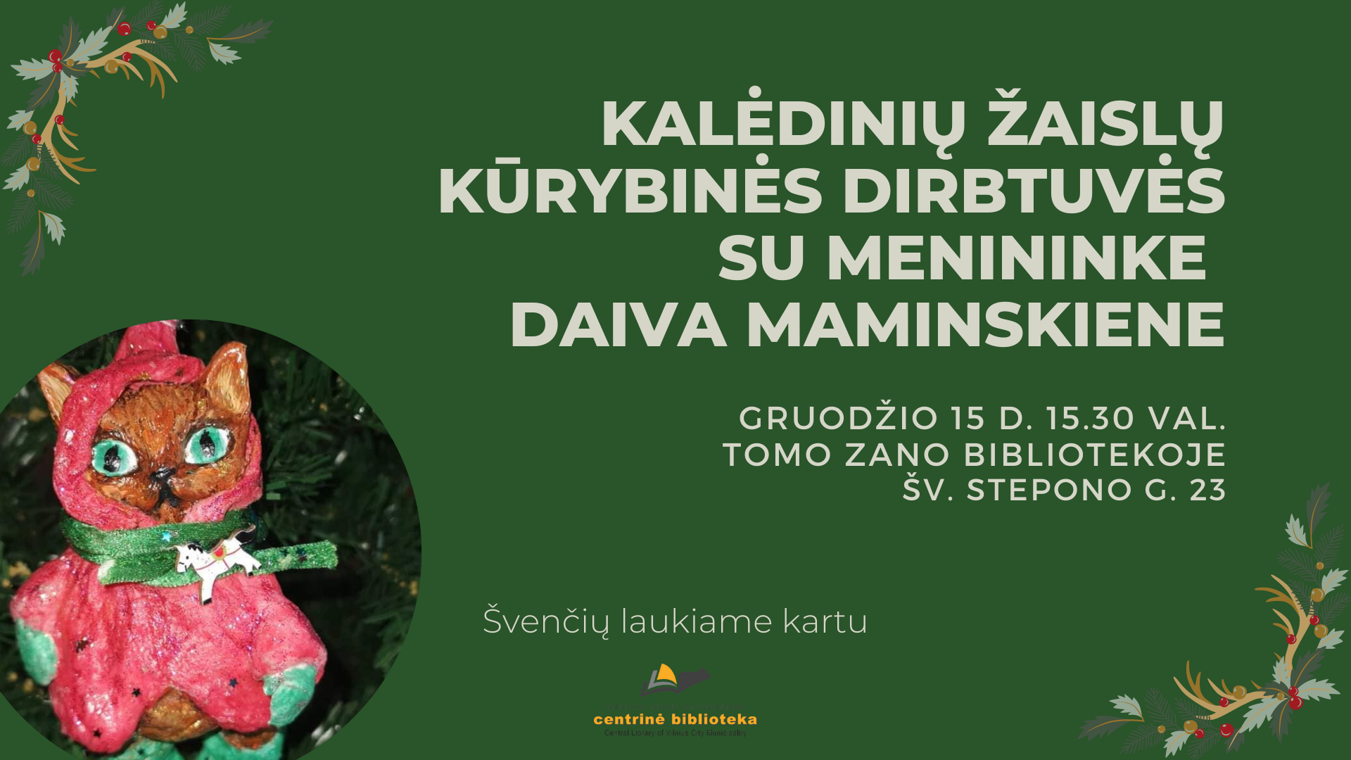 Kalėdinių žaislų kūrybinės dirbtuvės su menininke Daiva Maminskiene