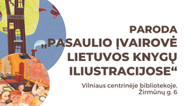 Paroda „Pasaulio įvairovė Lietuvos knygų iliustracijose“