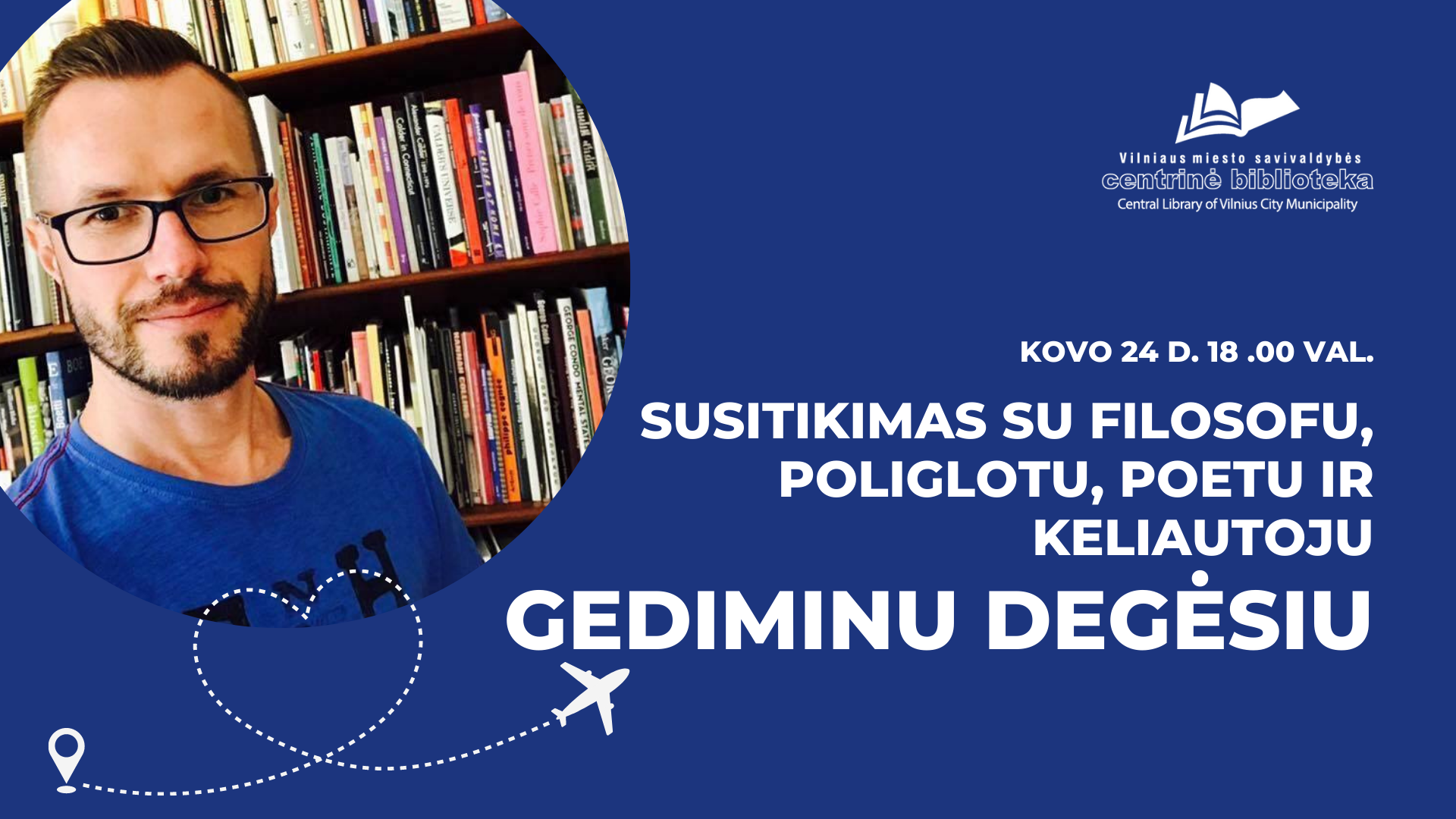 Susitikimas su filosofu, poliglotu, poetu ir keliautoju Gediminu Degėsiu