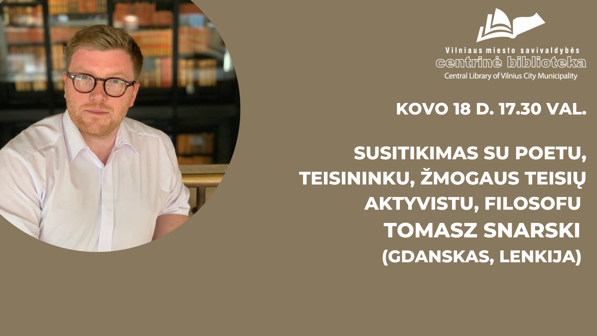 Tarp poezijos, vertybių ir taikos. Susitikimas su dr. Tomasz Snarski (Gdanskas, Lenkija)