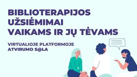 Atvirumo s@la: biblioterapijos užsiėmimai vaikams ir tėvams. Registracija