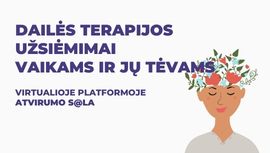 Atvirumo s@la: dailės terapijos užsiėmimai vaikams ir tėvams. Registracija