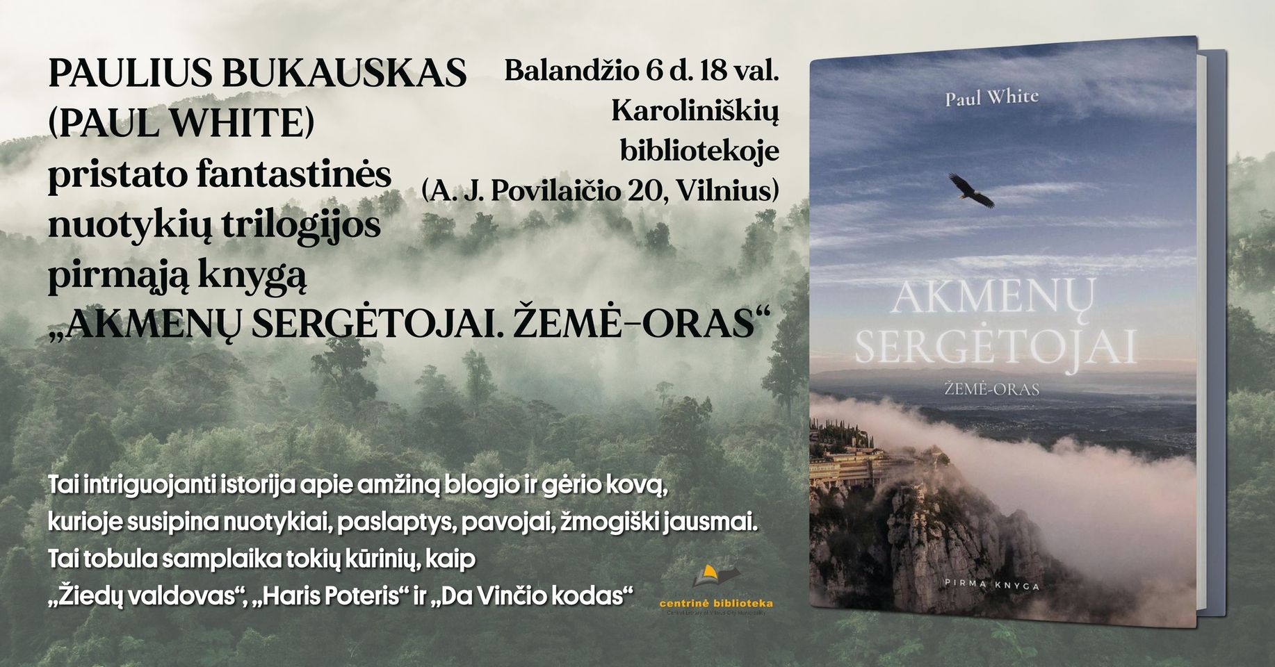 Pauliaus Bukausko (Paul White) jo fantastinės nuotykių trilogijos pirmosios knygos „Akmenų sergėtojai. Žemė-oras“ pristatymas