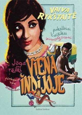 Vaiva Rykštaitė. Viena Indijoje