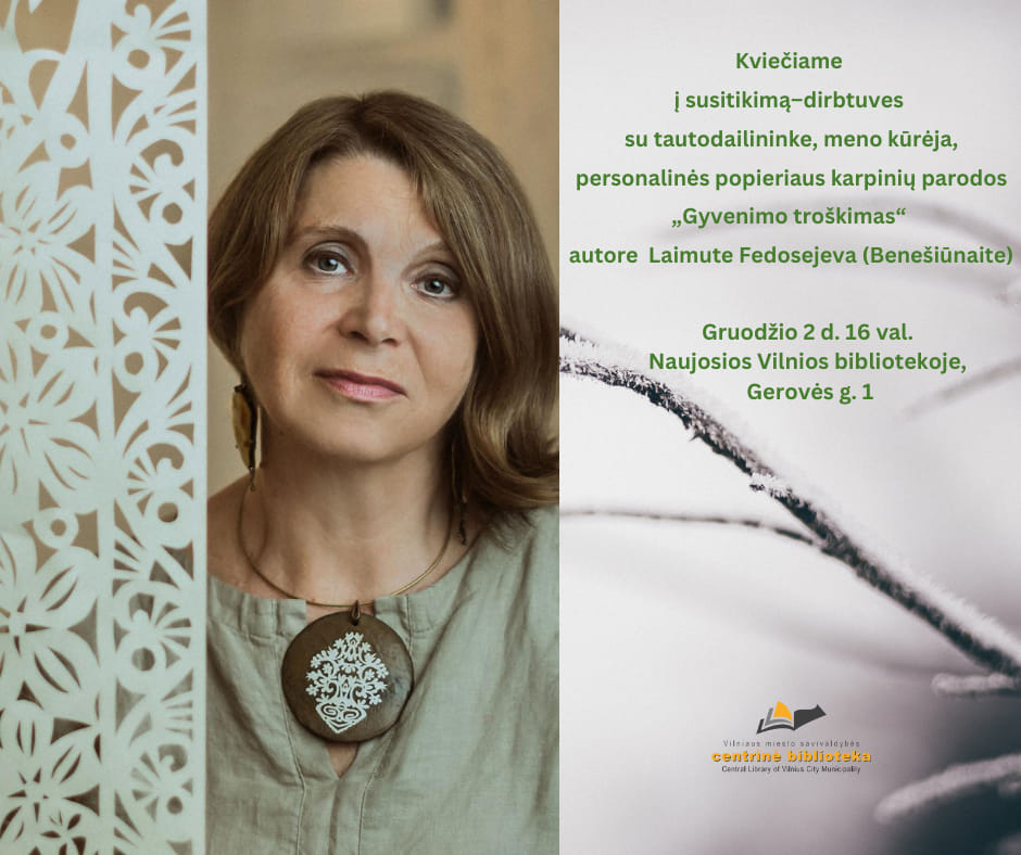 Susitikimas-kūrybinės dirbtuvės su tautodailininke Laimute Fedosejeva (Benešiūnaite)