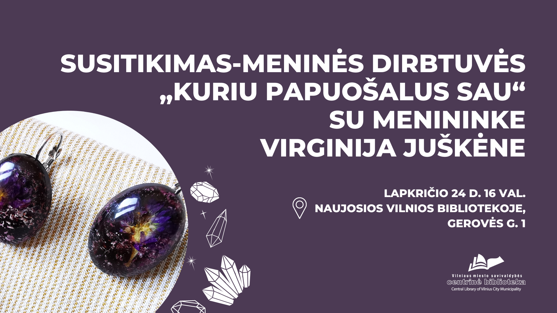 Susitikimas-meninės dirbtuvės „Kuriu papuošalus sau“