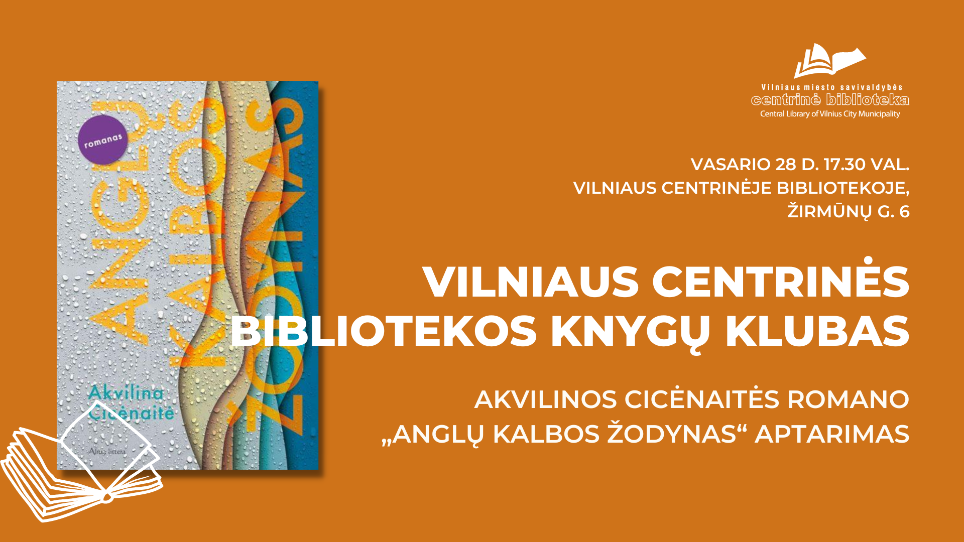 Vilniaus centrinės bibliotekos knygų klubas. Akvilinos Cicėnaitės romano „Anglų kalbos žodynas“ aptarimas