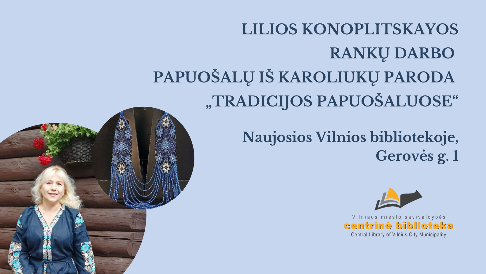 Lilios Konoplickayos rankų darbo papuošalų paroda „Tradicijos papuošaluose“