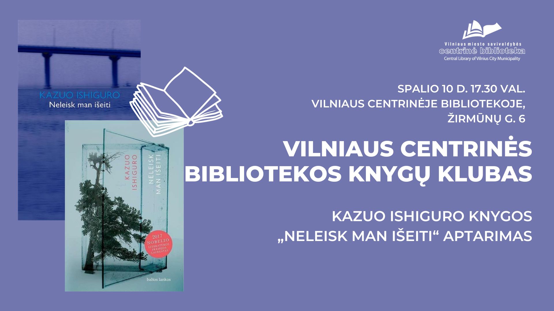 Kazuo Ishiguro romano „Neleisk man išeiti“ aptarimas | Vilniaus centrinės bibliotekos Knygų klubas
