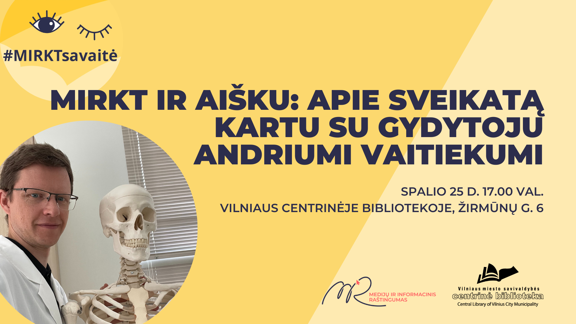 MIRKT ir aišku: apie sveikatą kartu su gydytoju Andriumi Vaitiekumi
