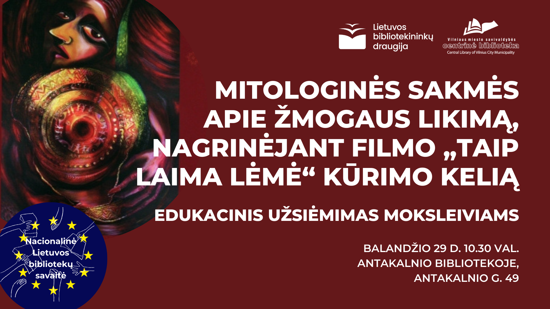 Edukacinis užsiėmimas „Mitologinės sakmės apie žmogaus likimą, nagrinėjant filmo „Taip Laima lėmė“ kūrimo kelią“ | Nacionalinė Lietuvos bibliotekų savaitė
