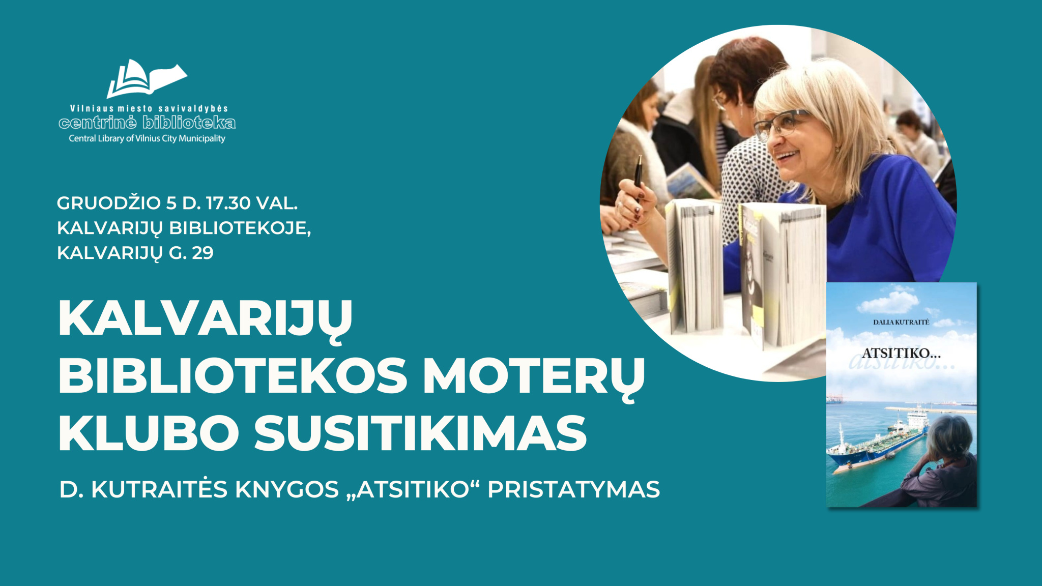 Kalvarijų bibliotekos Moterų klubo susitikimas ir D. Kutraitės knygos „Atsitiko“ pristatymas