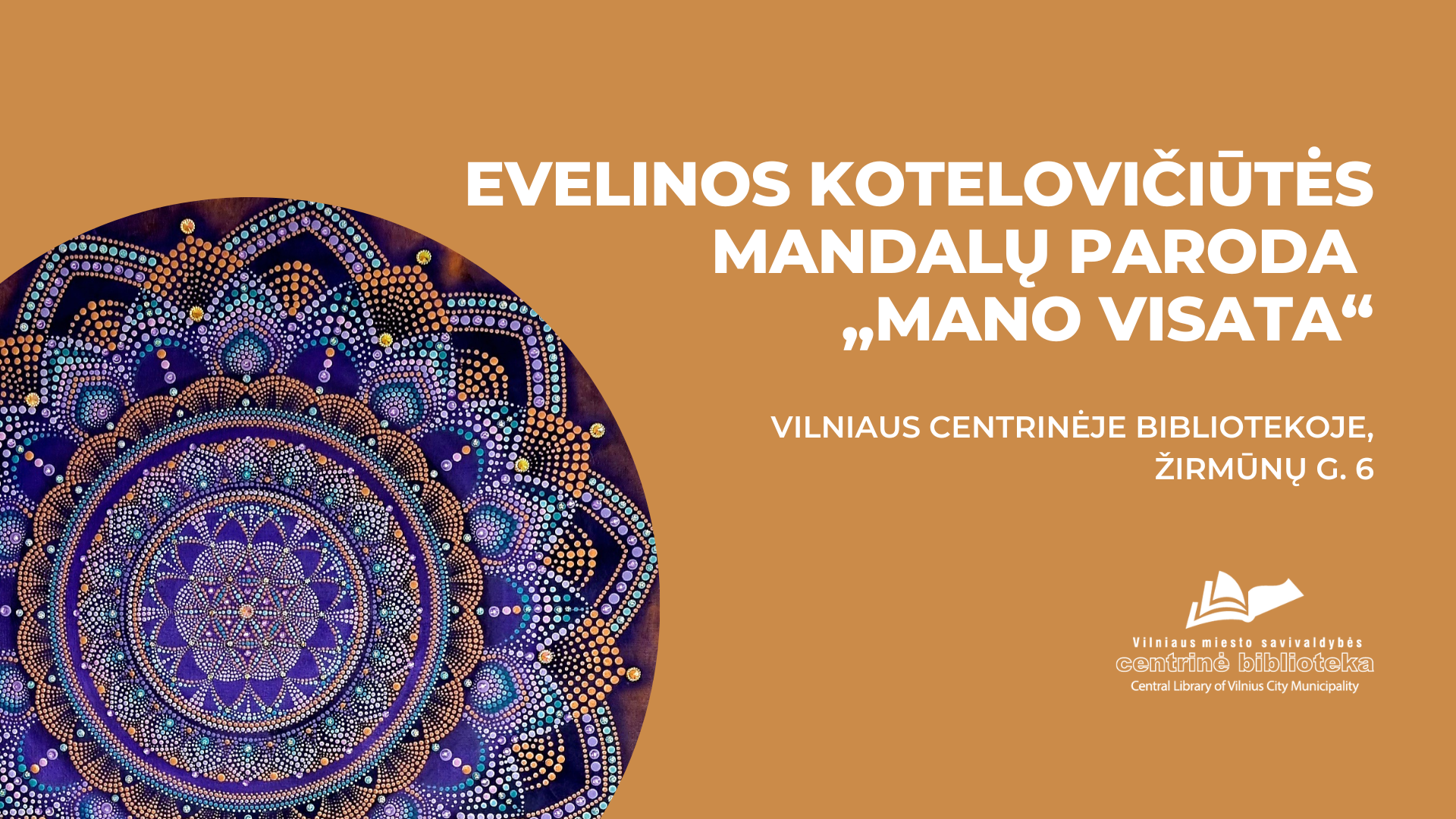 Evelinos Kotelovičiūtės mandalų paroda „Mano Visata“