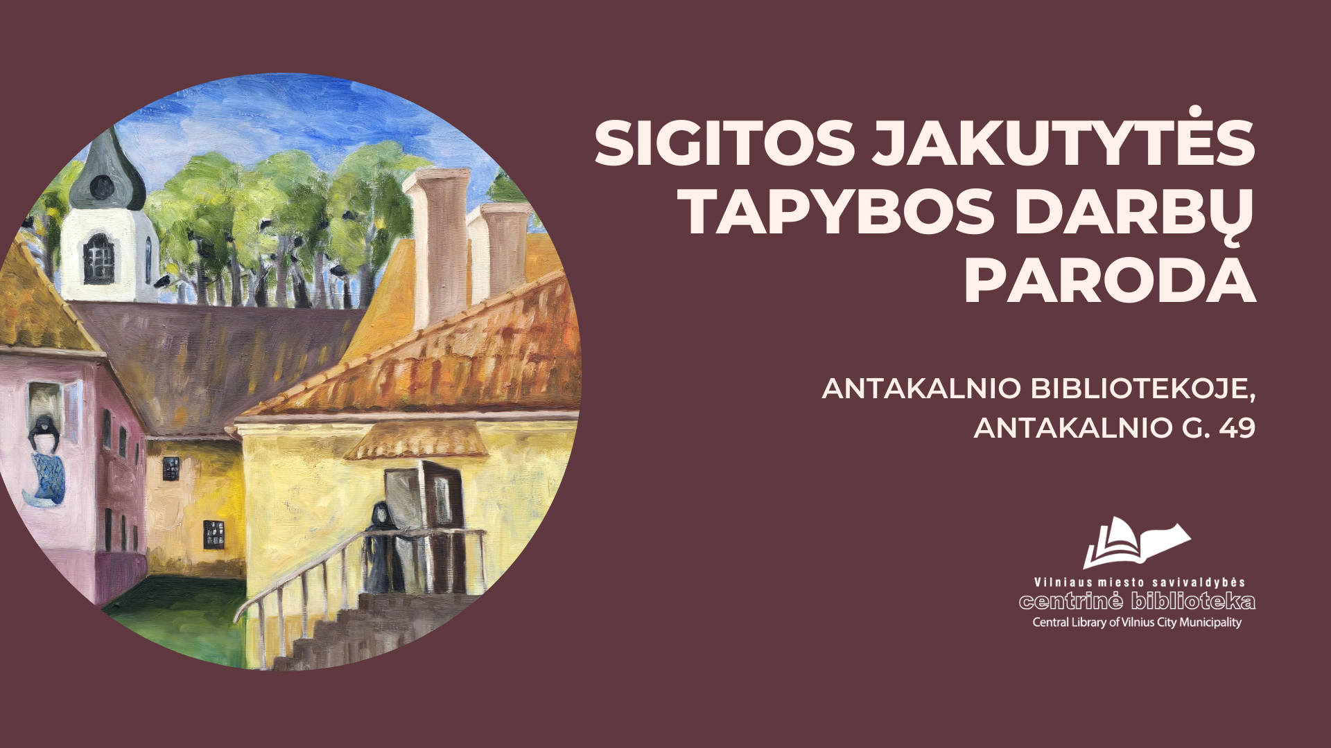Sigitos Jakutytės tapybos darbų paroda