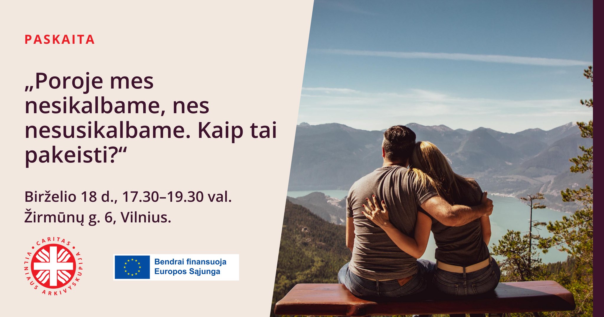 Paskaita „Poroje mes nesikalbame, nes nesusikalbame. Kaip tai pakeisti?“