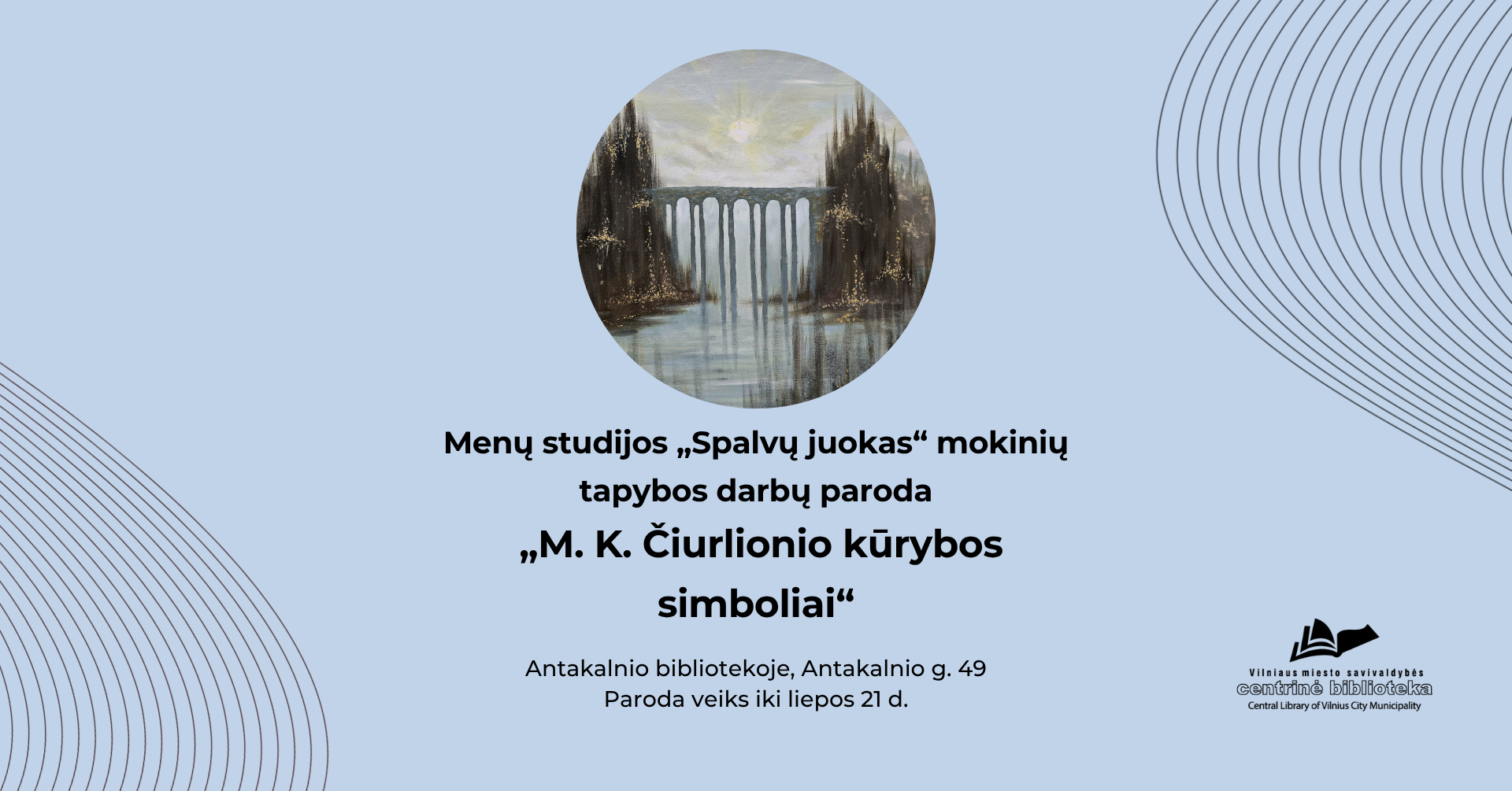 Menų studijos „Spalvų juokas“ mokinių tapybos darbų paroda „M. K. Čiurlionio kūrybos simboliai“