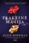 Alice Hoffman. Praktinė magija
