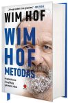 Wim Hof. Wim Hof metodas. Praplėsk savo galimybių ribas