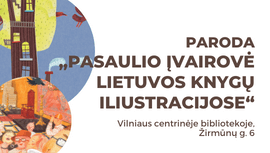 Pasaulio įvairovė Lietuvos knygų iliustracijose