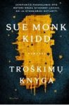 Sue Monk Kidd. Troškimų knyga