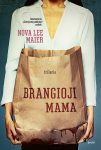 Nova Lee Maier. Brangioji mama